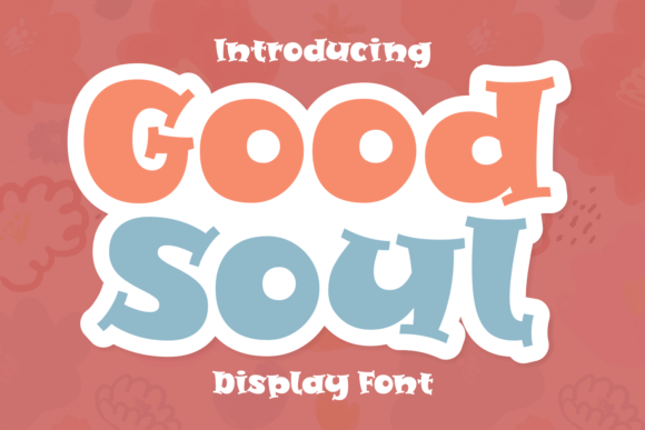 Good Soul Font: A Bold Display Typeface for Standout Branding