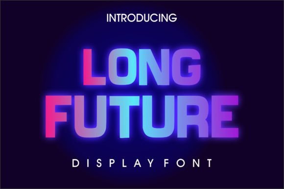 Long Future Display Font: A Bold Vision for Modern Design