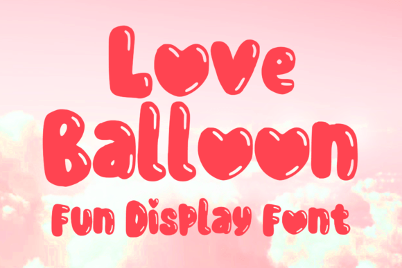 Love Balloon Display Font for Handmade Product Designs
