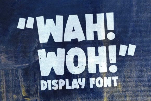 Wah Woh Font Review: Street Style Display Typeface