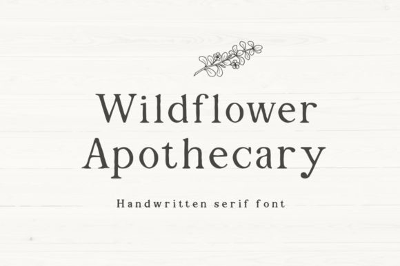 Wildflower Apothecary: A Handwritten Serif Font with Vintage Charm